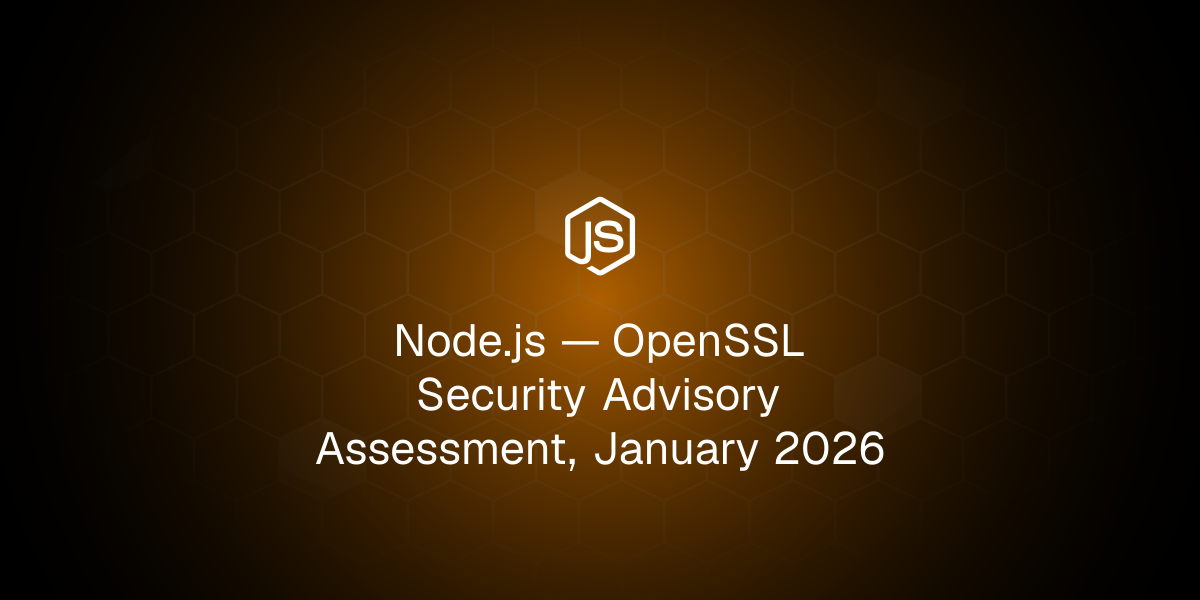 OpenSSL Security Advisory Assessment, January 2026