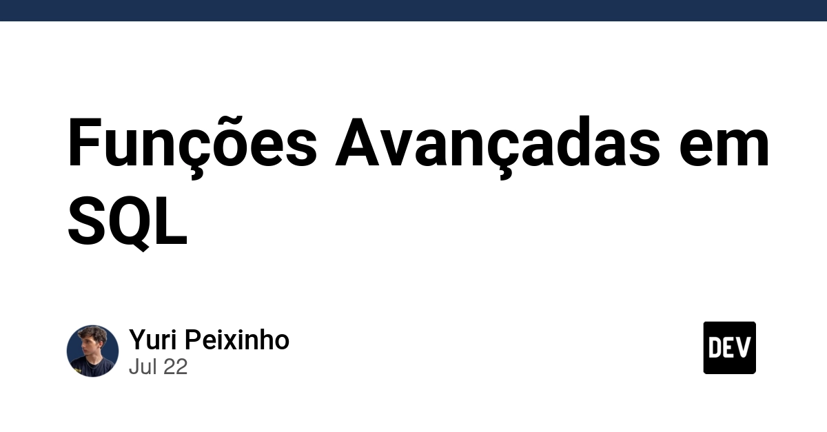 Funções Avançadas em SQL