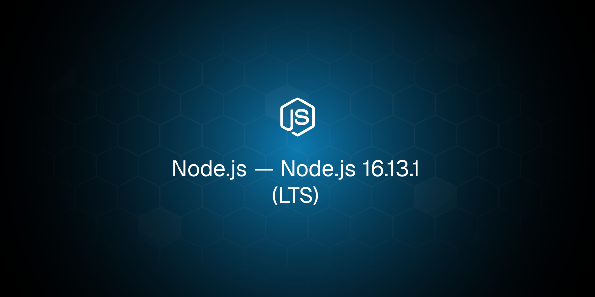 Node.js 16.13.1 (LTS)