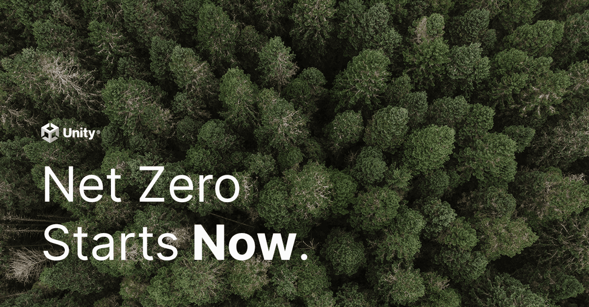 Bird's-eye view of a forest with the Unity logo and the words, "Net Zero Starts Now"
