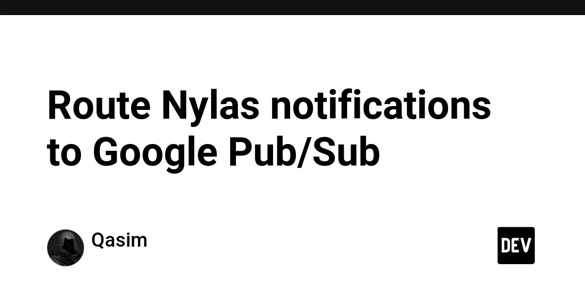 Route Nylas notifications to Google Pub/Sub