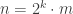 n=2^k\cdot{m}