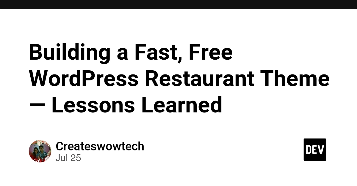 Building a Fast, Free WordPress Restaurant Theme — Lessons Learned