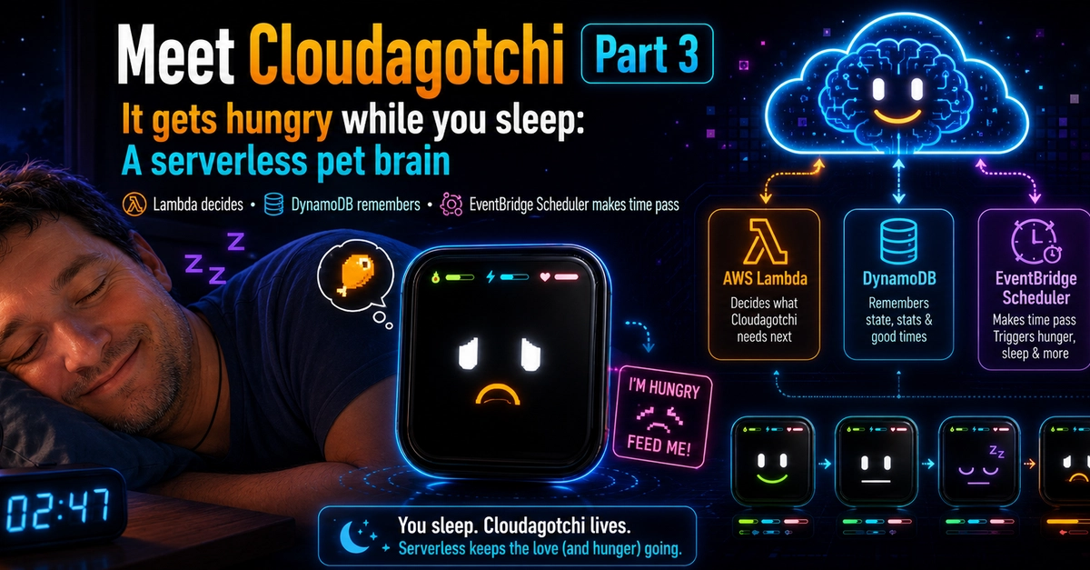 Cloudagotchi Part 3 : It gets hungry while you sleep: A serverless pet brain