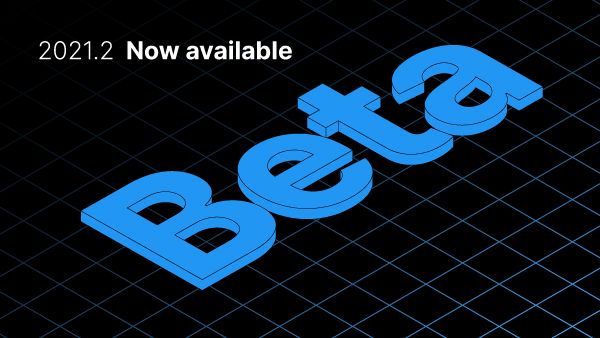 Unity 2021.2 beta is available for feedback