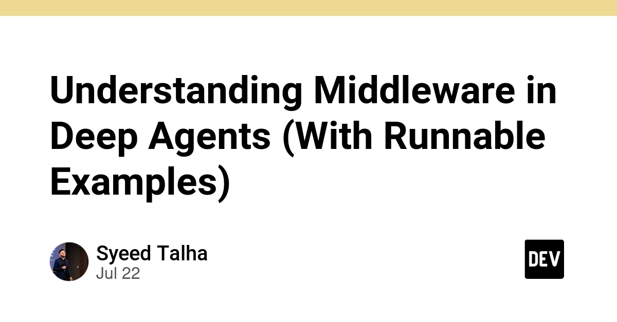 Understanding Middleware in Deep Agents (With Runnable Examples)