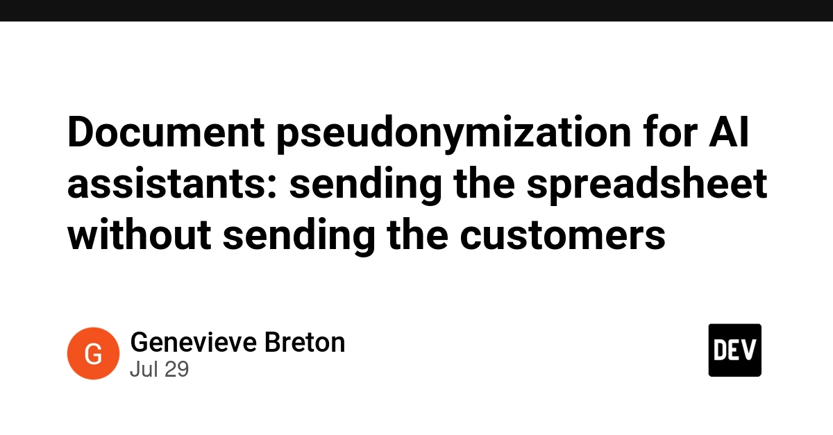 Document pseudonymization for AI assistants: sending the spreadsheet without sending the customers