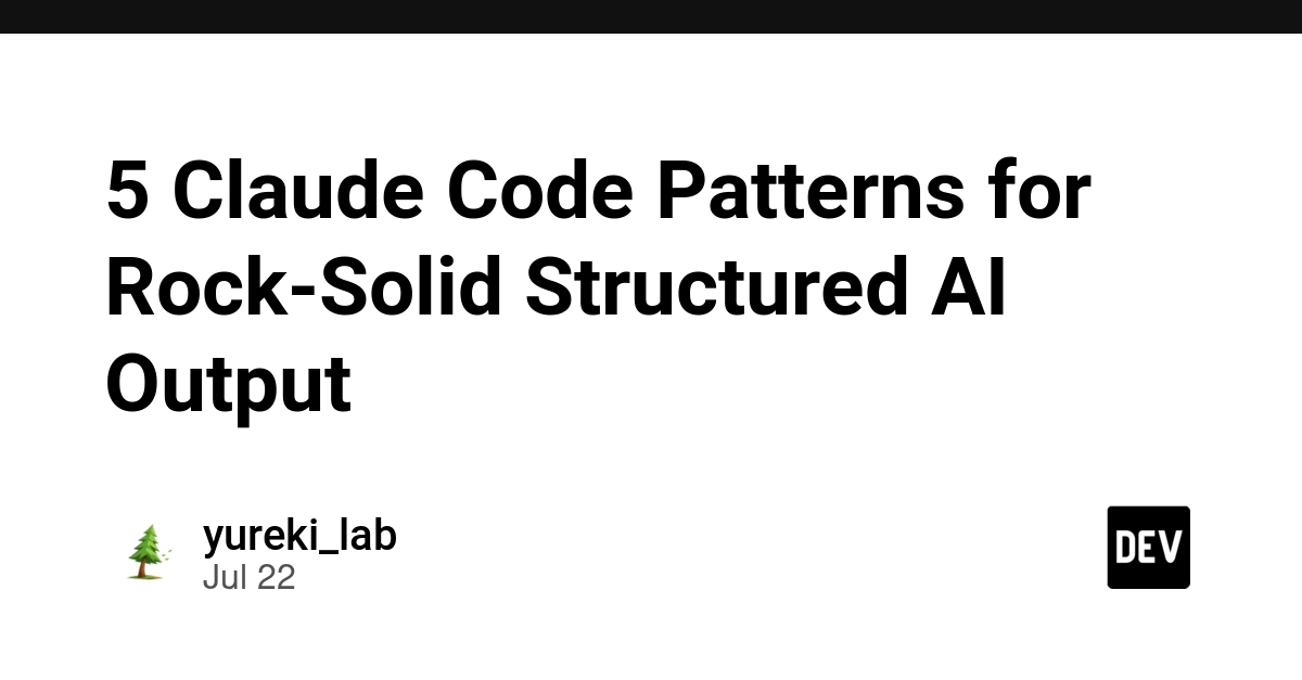 5 Claude Code Patterns for Rock-Solid Structured AI Output