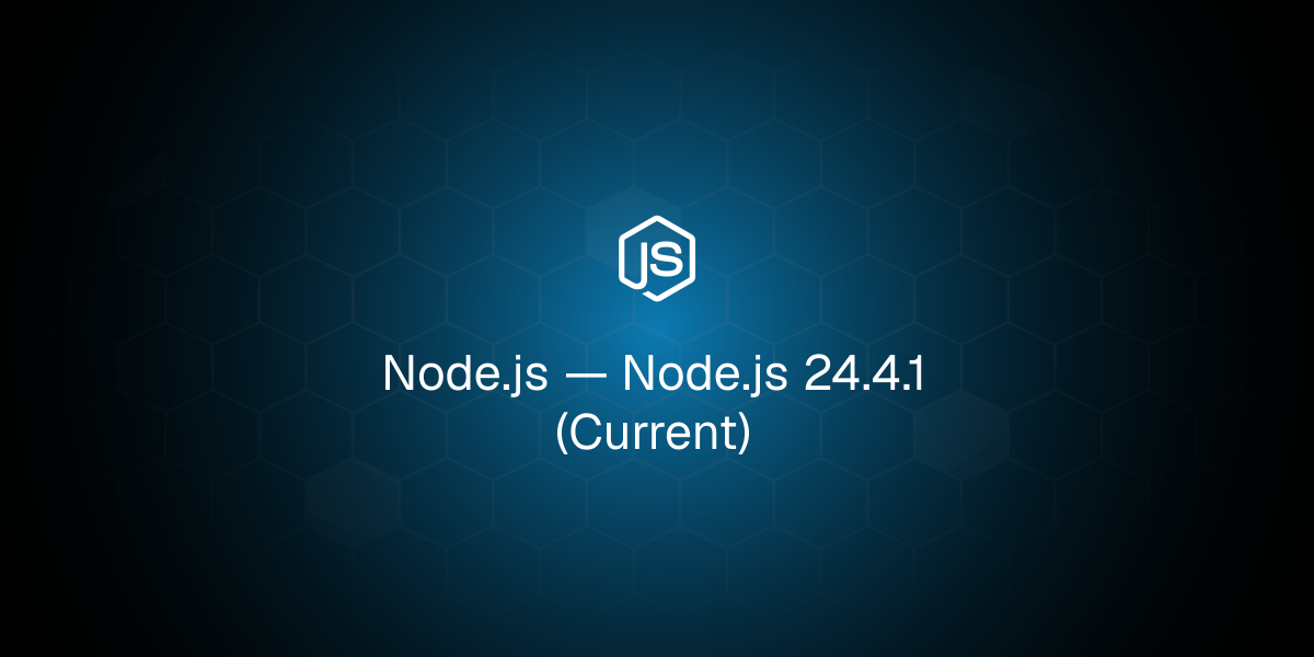 Node.js 24.4.1 (Current)