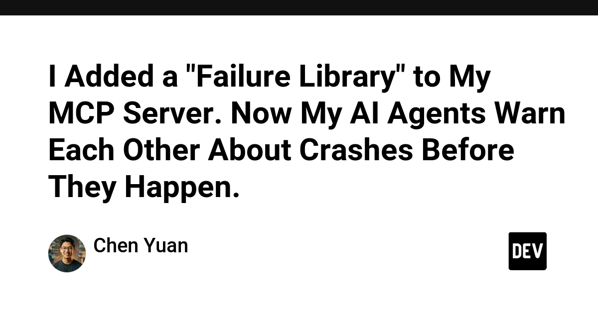 I Added a "Failure Library" to My MCP Server. Now My AI Agents Warn Each Other About Crashes Before They Happen.