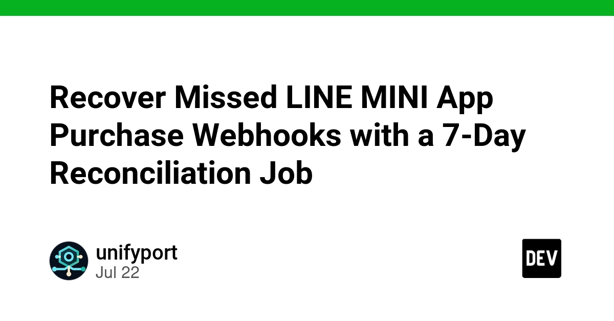 Recover Missed LINE MINI App Purchase Webhooks with a 7-Day Reconciliation Job