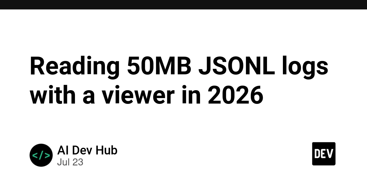 Reading 50MB JSONL logs with a viewer in 2026