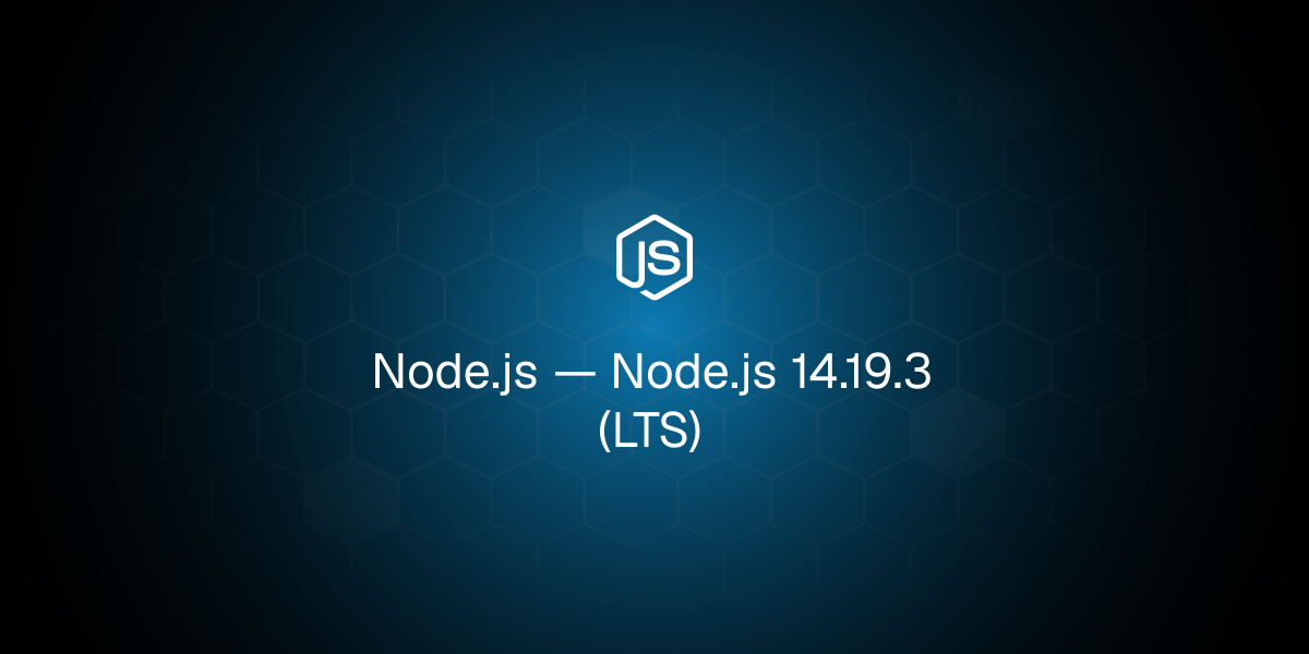 Node.js 14.19.3 (LTS)