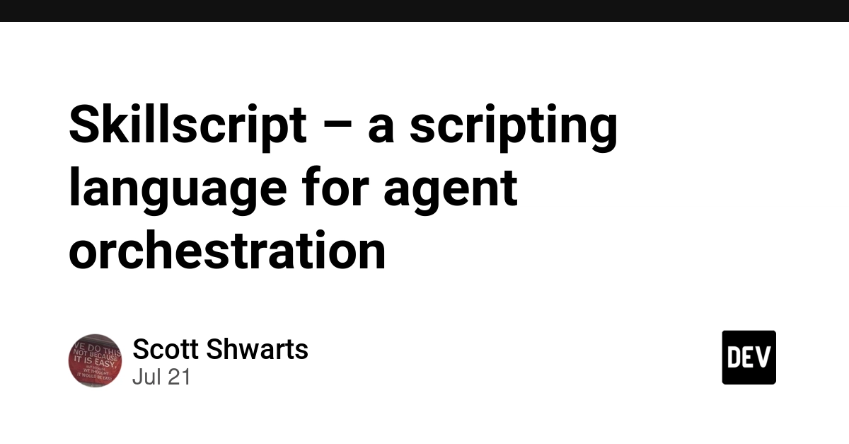 Skillscript – a scripting language for agent orchestration