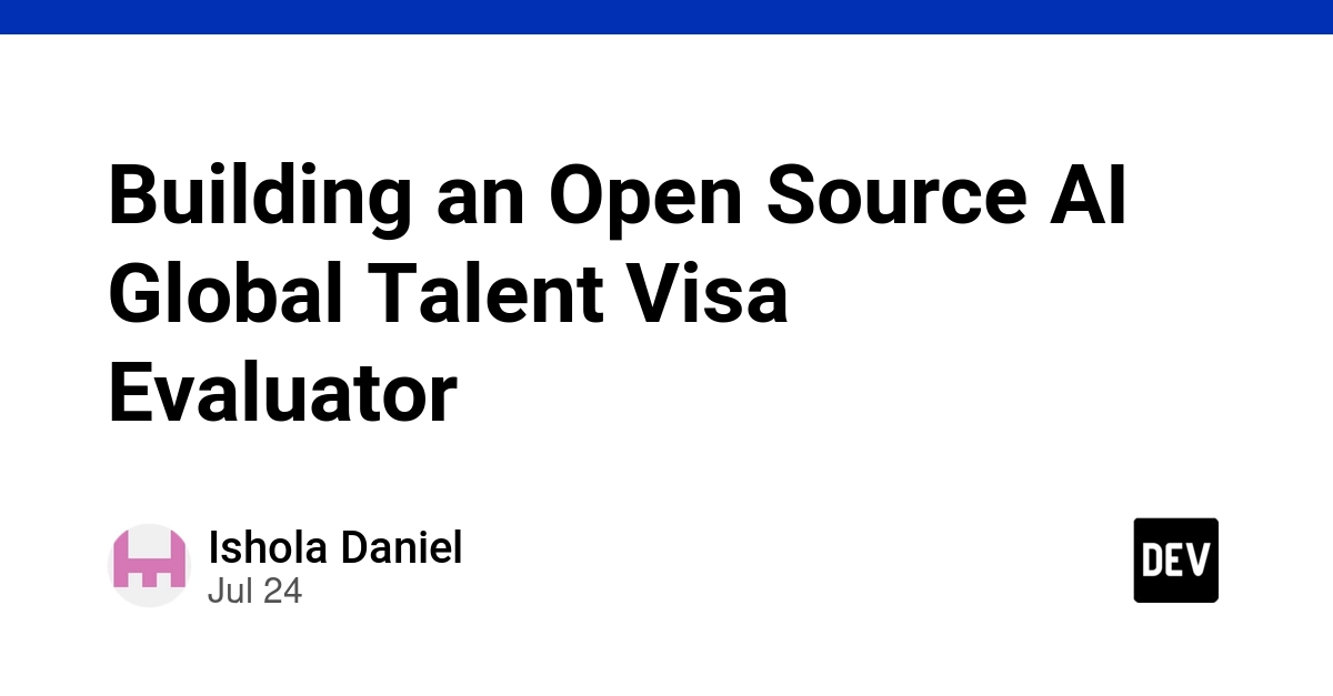 Building an Open Source AI Global Talent Visa Evaluator