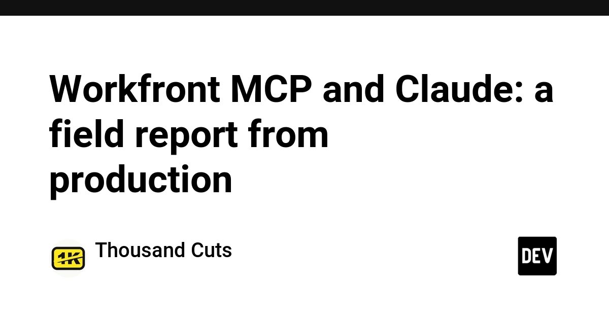 Workfront MCP and Claude: a field report from production