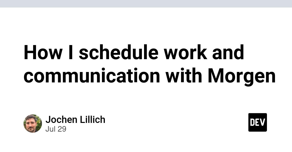 How I schedule work and communication with Morgen