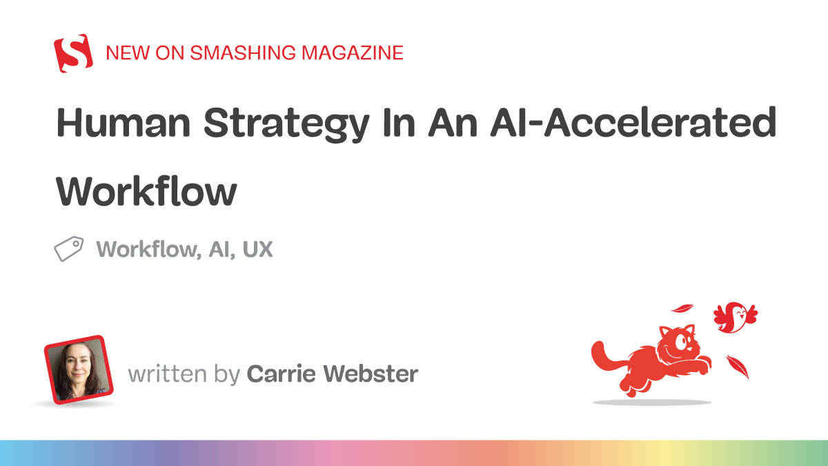 Human Strategy In An AI-Accelerated Workflow