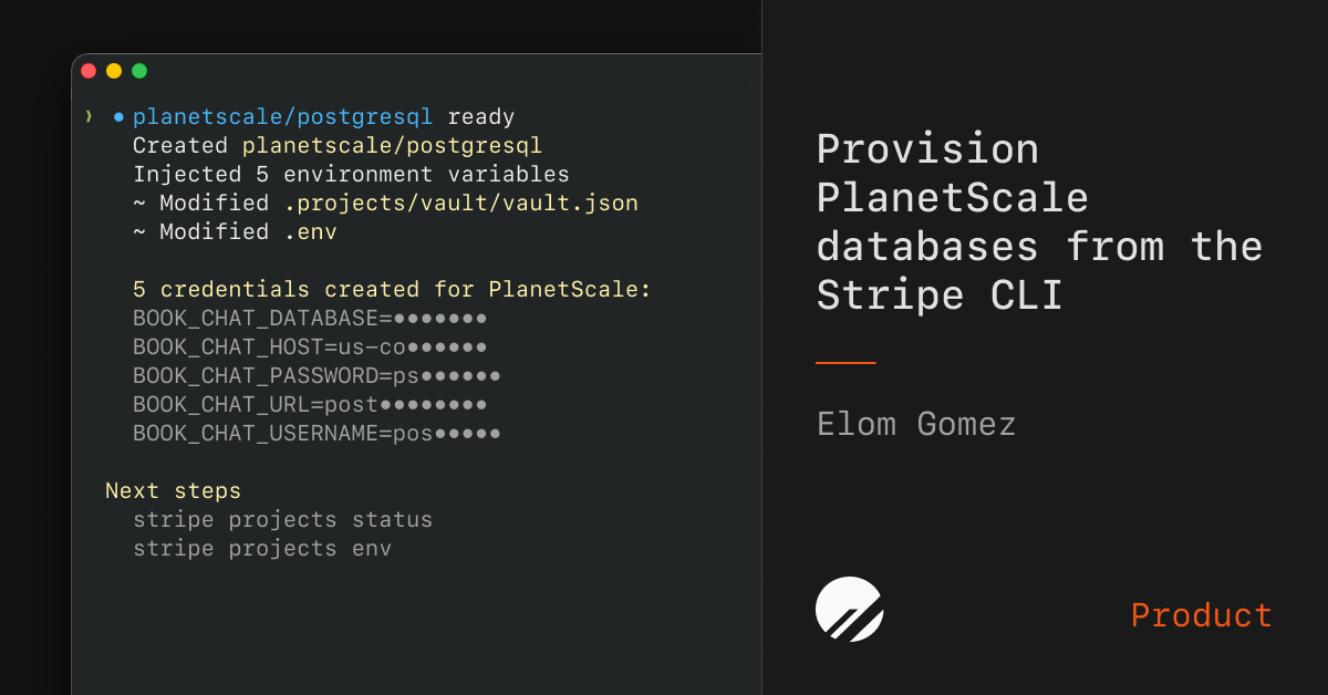 Stripe Projects partnership: Provision PlanetScale Postgres and MySQL databases from the Stripe CLI