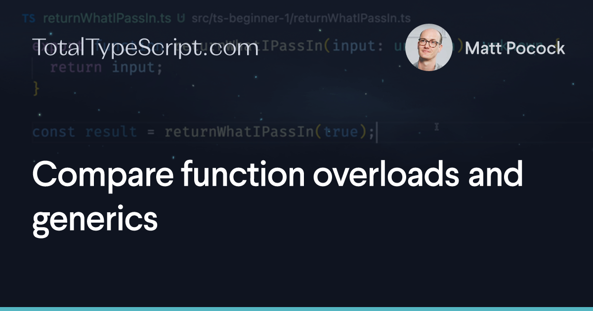 Compare function overloads and generics (tip)