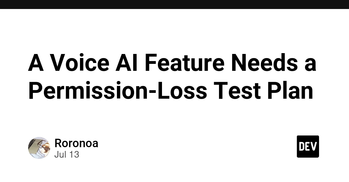 A Voice AI Feature Needs a Permission-Loss Test Plan