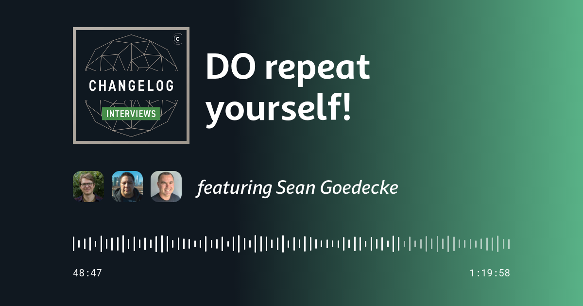 DO repeat yourself!