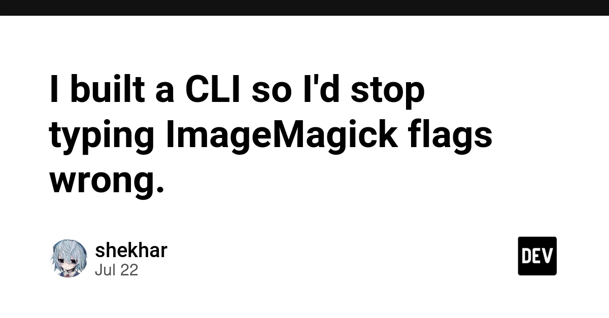 I built a CLI so I'd stop typing ImageMagick flags wrong.