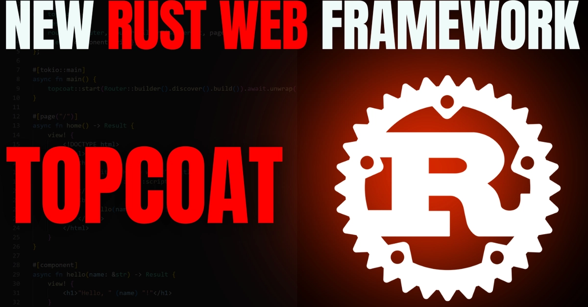 I Tried Topcoat: Rust’s New Full-Stack Web Framework