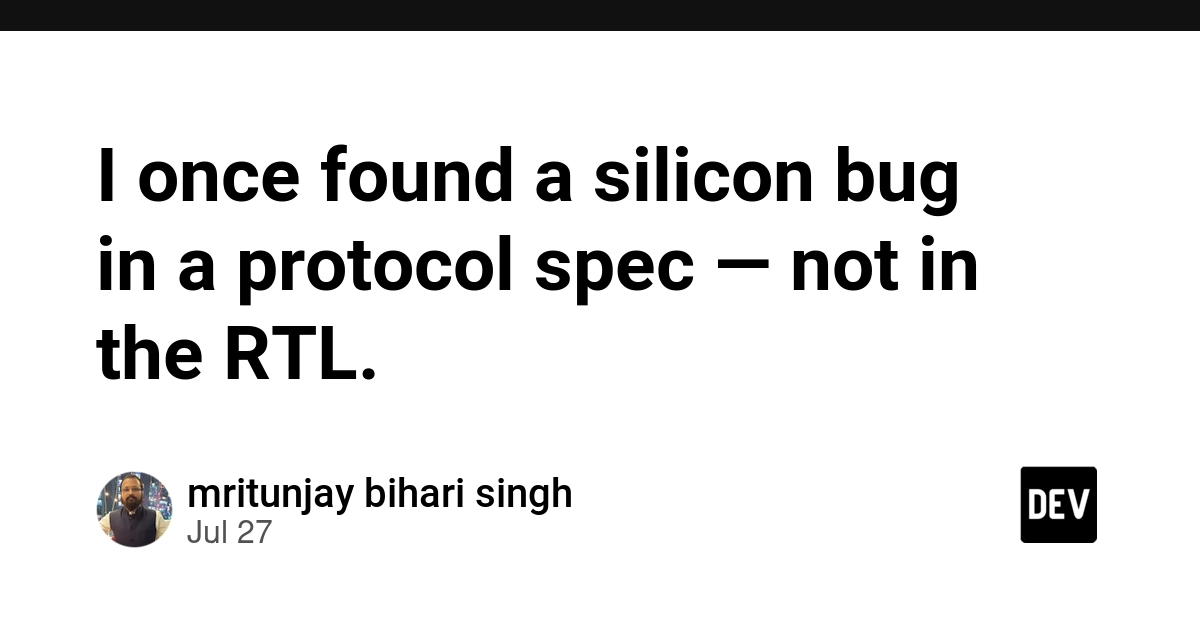 I once found a silicon bug in a protocol spec — not in the RTL.