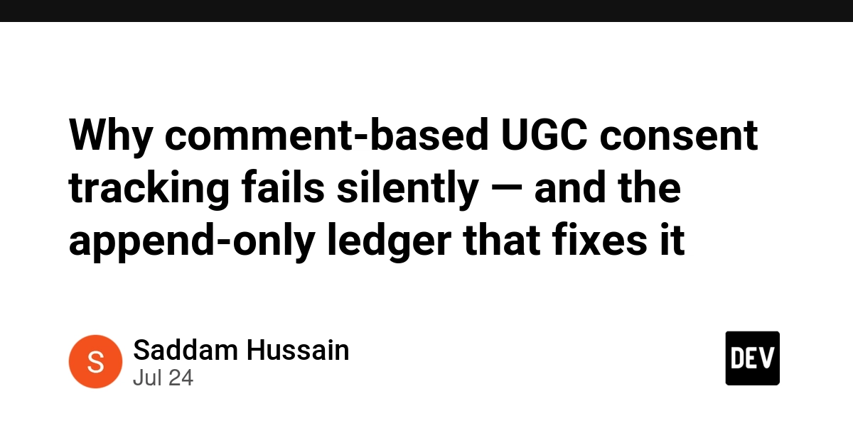 Why comment-based UGC consent tracking fails silently — and the append-only ledger that fixes it