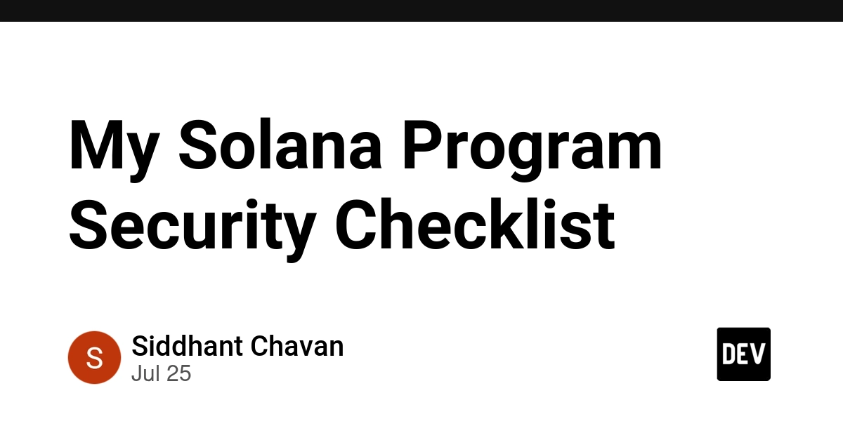 My Solana Program Security Checklist
