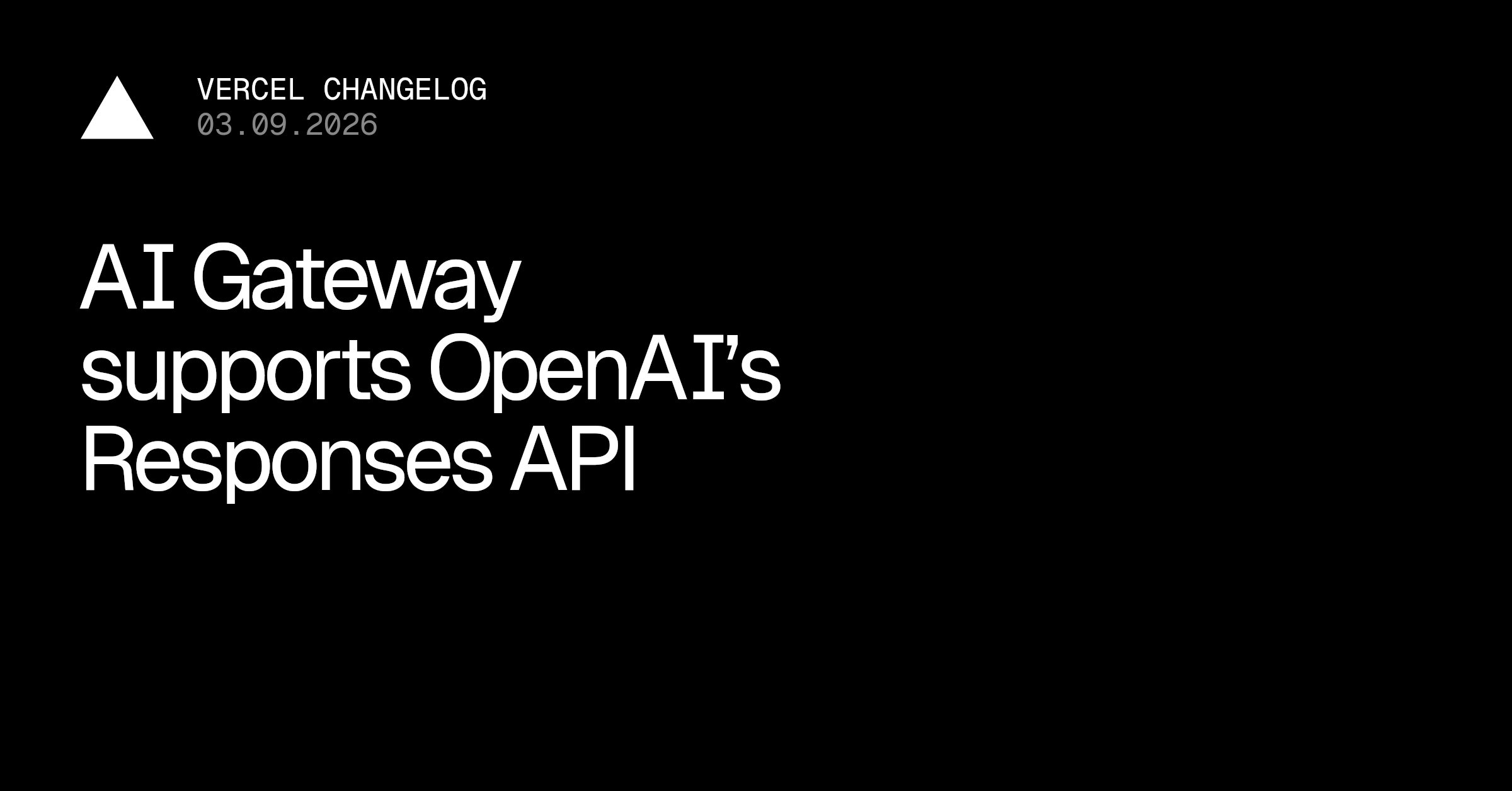 AI Gateway supports OpenAI's Responses API