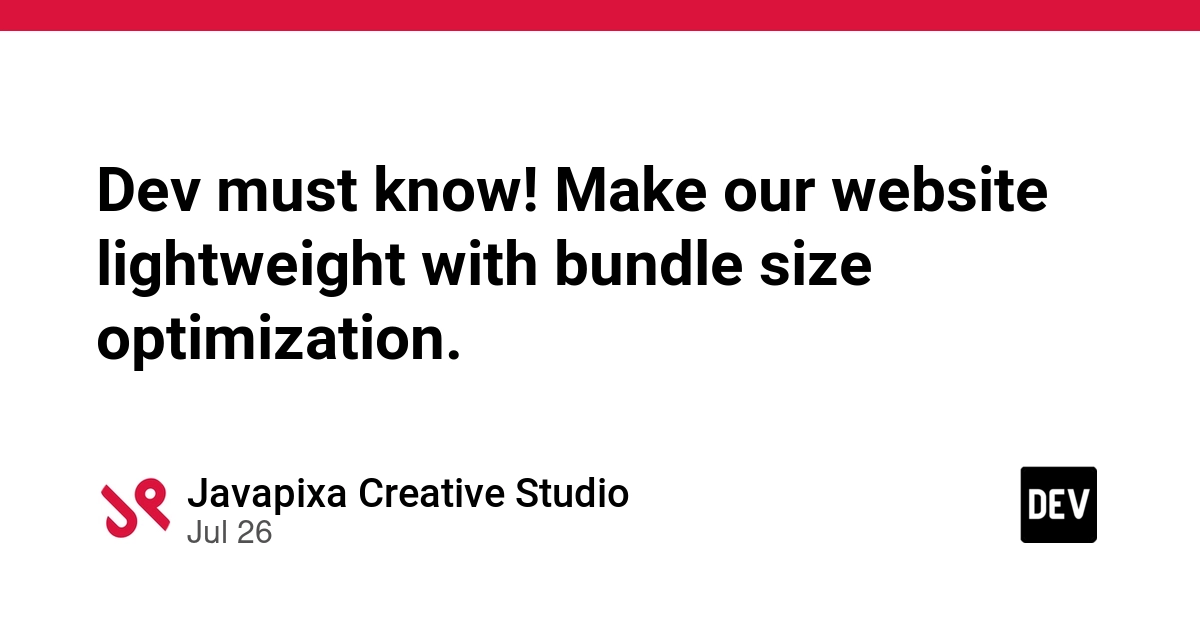 Dev must know! Make our website lightweight with bundle size optimization.