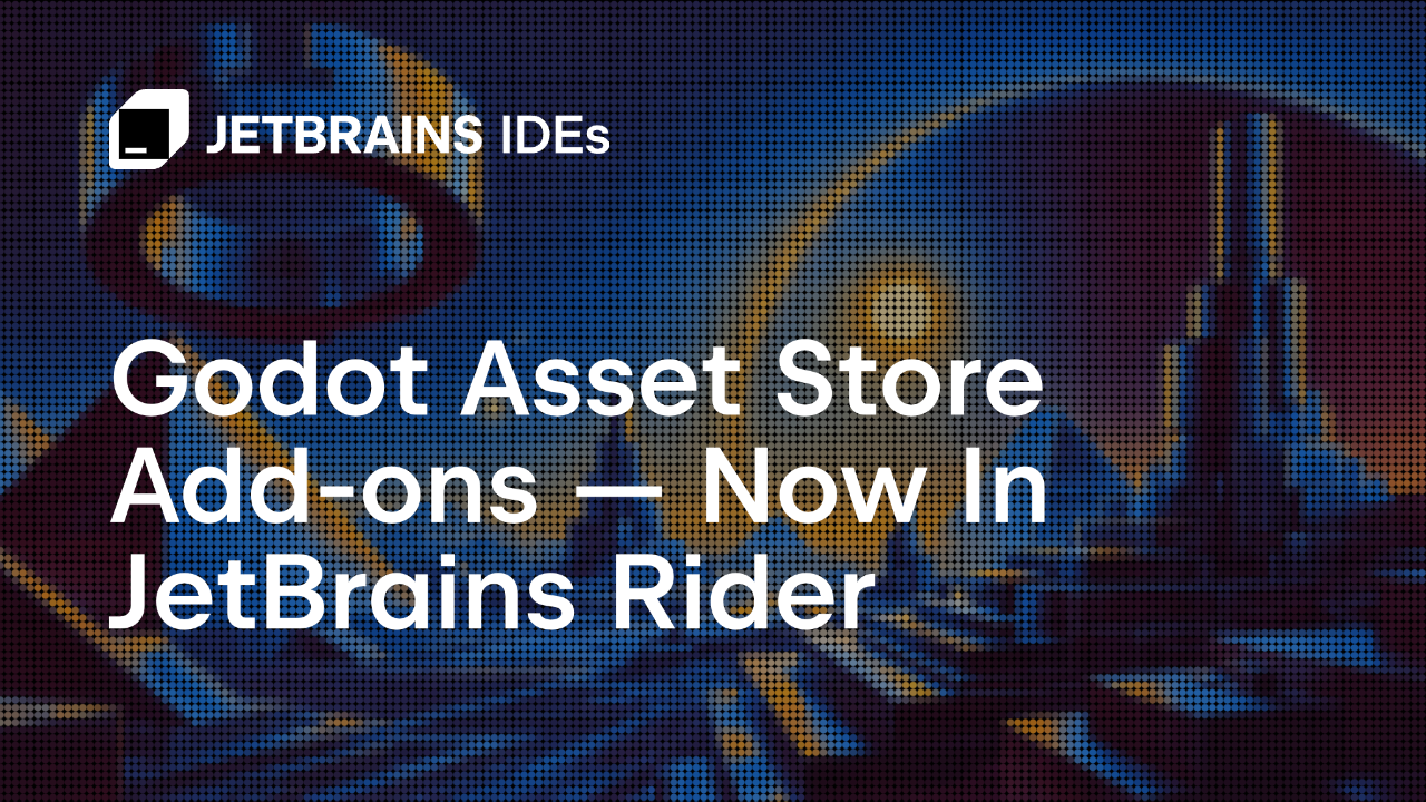 JetBrains Rider brings support for Godot Asset Store addons