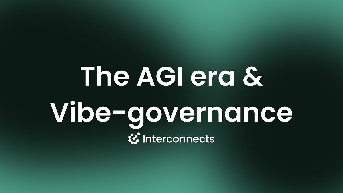 Welcome to the AGI era of AI governance