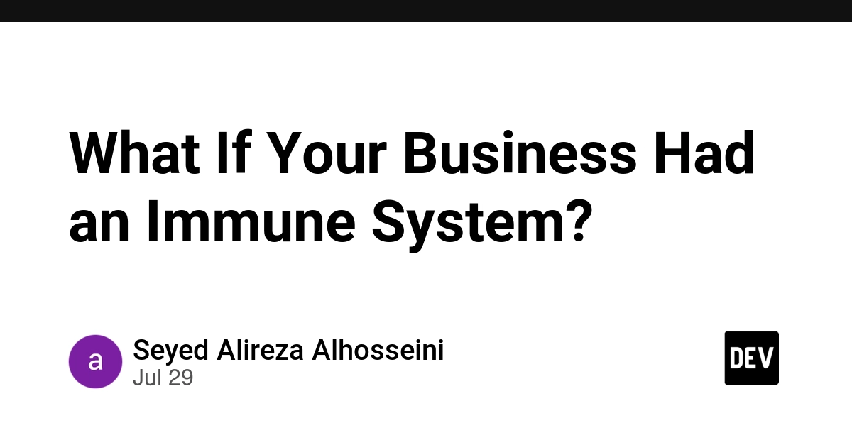 What If Your Business Had an Immune System?