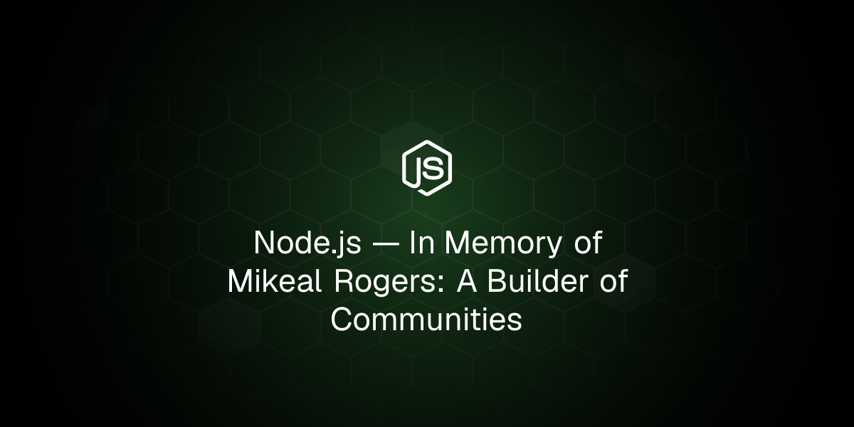 In Memory of Mikeal Rogers: A Builder of Communities