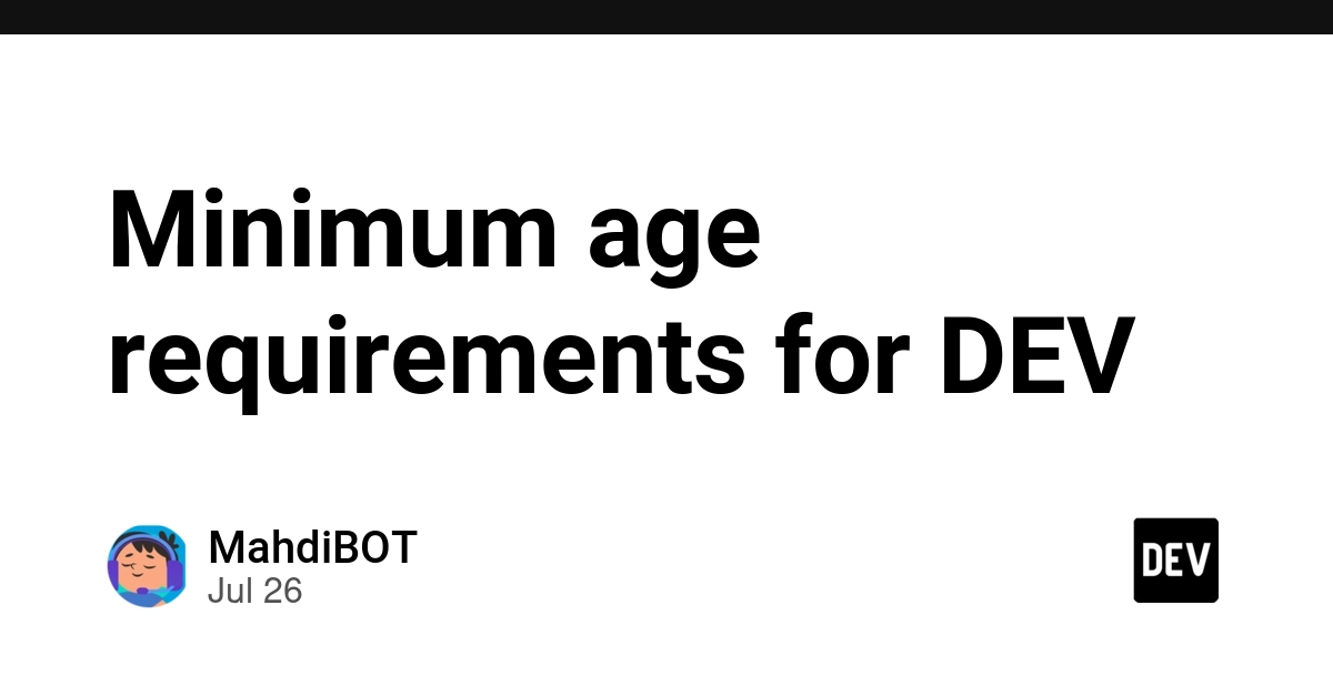 Minimum age requirements for DEV