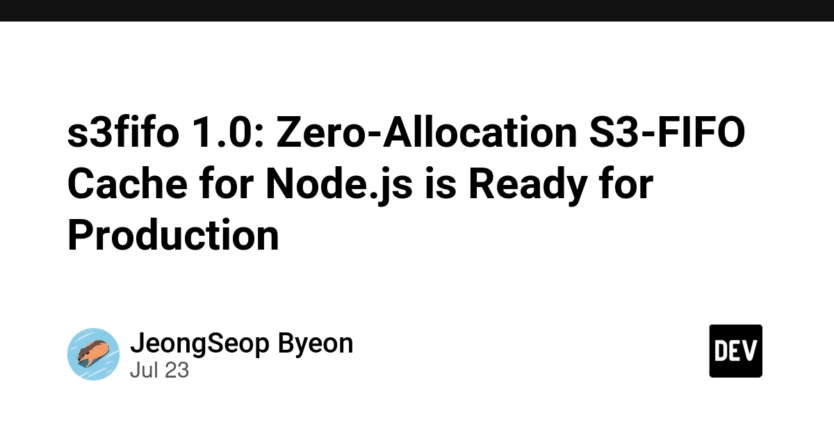 s3fifo 1.0: Zero-Allocation S3-FIFO Cache for Node.js is Ready for Production