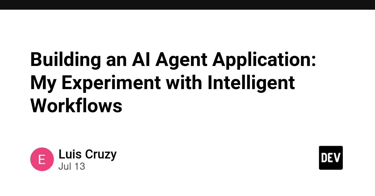 Building an AI Agent Application: My Experiment with Intelligent Workflows 🚀