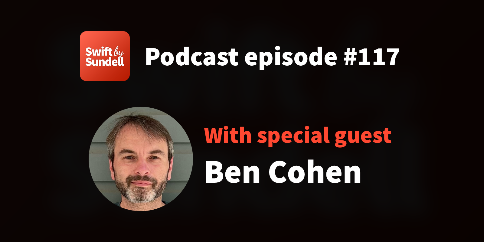 Podcast: “Swift 5.7, generics, and the road to Swift 6”, with special guest Ben Cohen