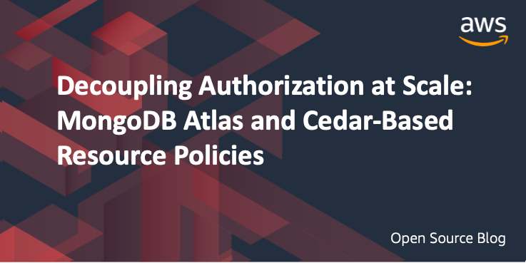 Decoupling Authorization at Scale: MongoDB Atlas and Cedar-Based Resource Policies