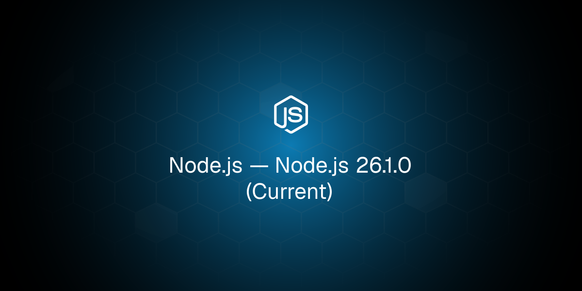 Node.js 26.1.0 (Current)