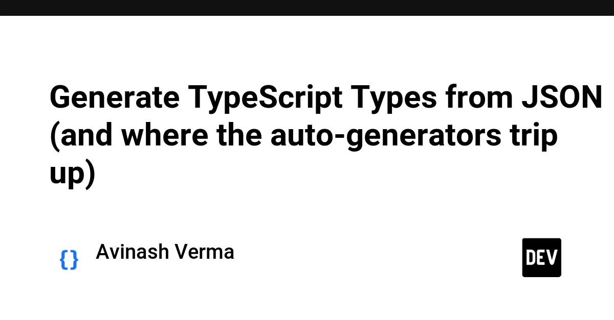 Generate TypeScript Types from JSON (and where the auto-generators trip up)
