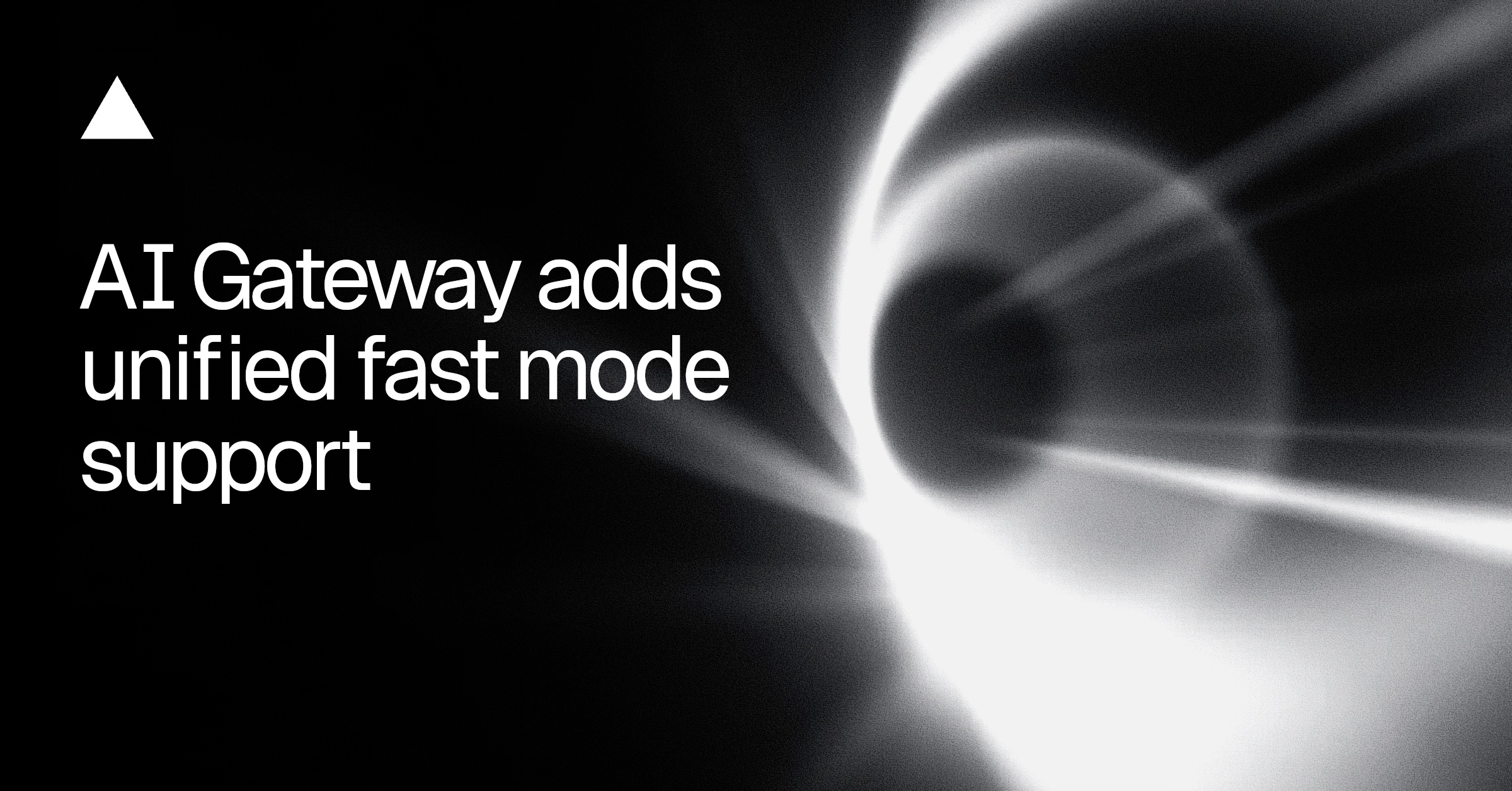 AI Gateway adds unified fast mode support