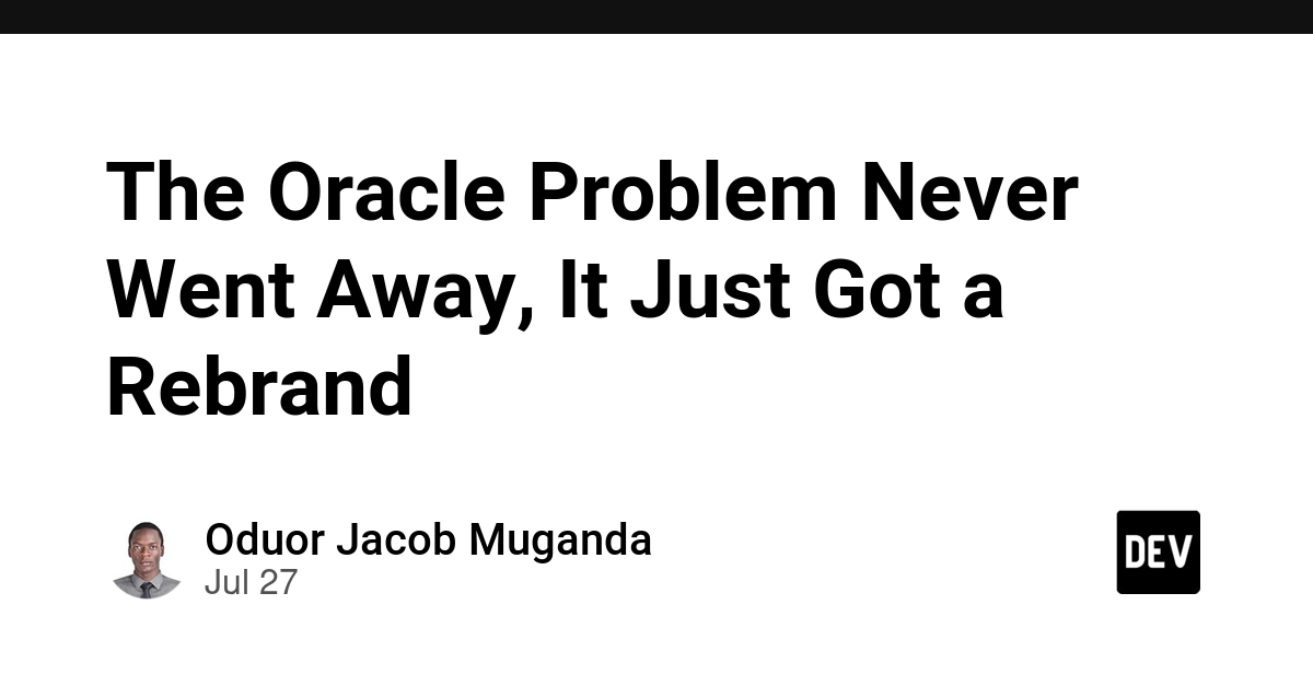 The Oracle Problem Never Went Away, It Just Got a Rebrand