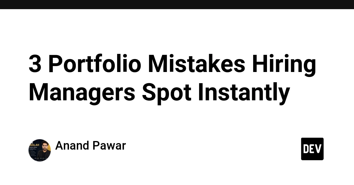 3 Portfolio Mistakes Hiring Managers Spot Instantly