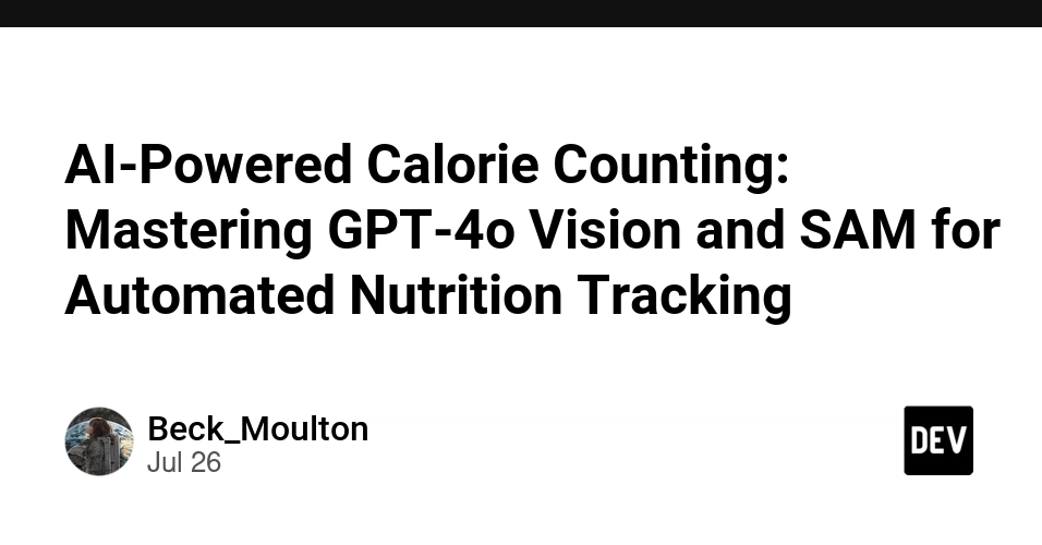 AI-Powered Calorie Counting: Mastering GPT-4o Vision and SAM for Automated Nutrition Tracking