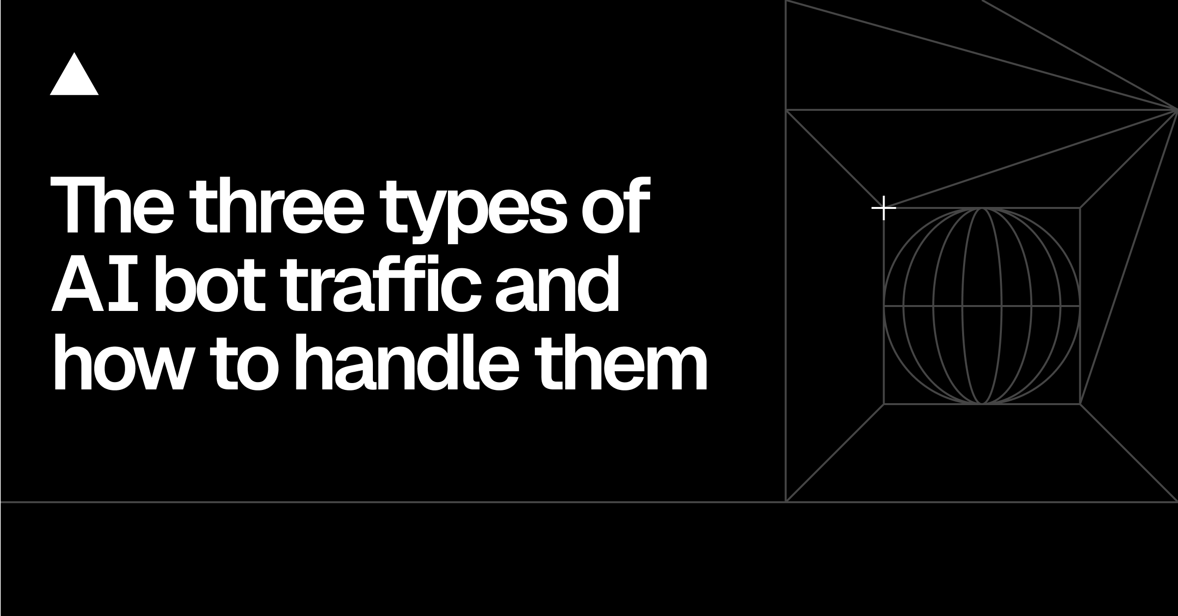 The three types of AI bot traffic and how to handle them