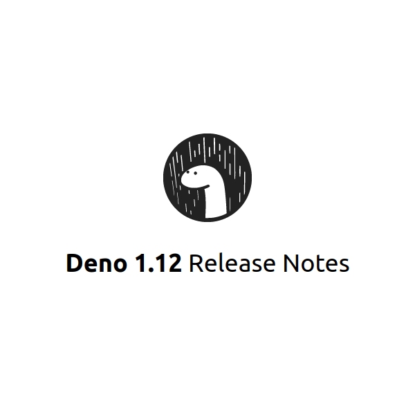 Deno 1.12 Release Notes